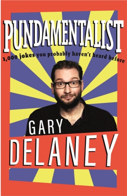Pundamentalist : 1,000 jokes you probably haven't heard before, Hardback Book