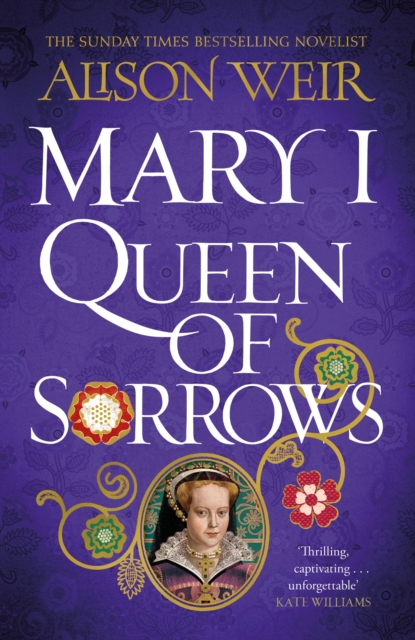 Mary I: Queen of Sorrows, Hardback Book