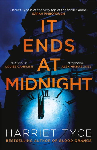It Ends At Midnight : The addictive bestselling thriller from the author of Blood Orange, Hardback Book
