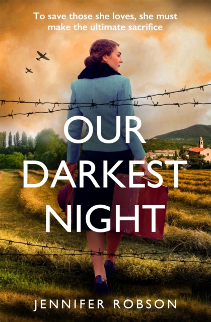 Our Darkest Night : Inspired by true events, a powerfully moving story of love and sacrifice in World War Two Italy, EPUB eBook