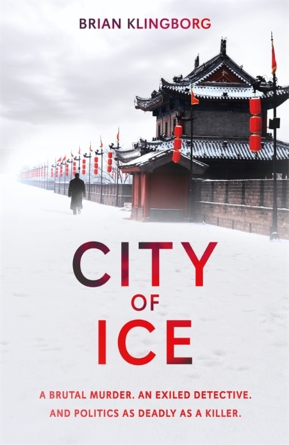City of Ice : a gripping and atmospheric crime thriller set in modern China, Hardback Book