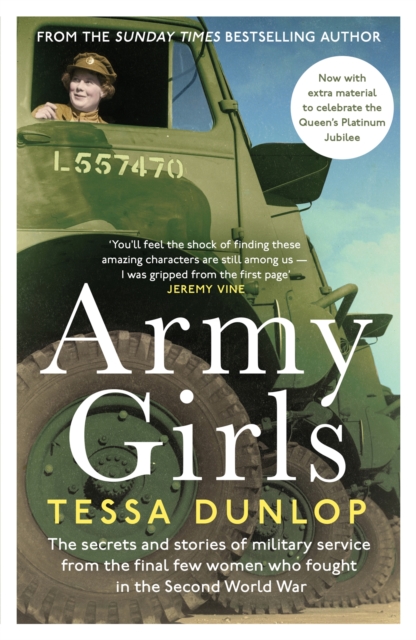 Army Girls : The secrets and stories of military service from the final few women who fought in World War II, EPUB eBook