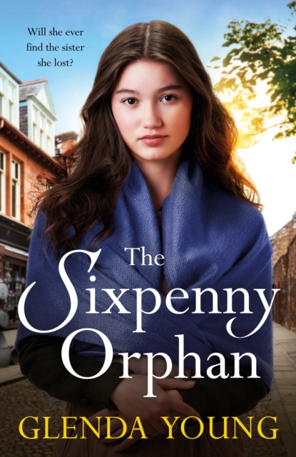 The Sixpenny Orphan : A dramatically heartwrenching saga of two sisters, torn apart by tragic events, Paperback / softback Book