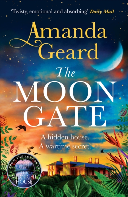 The Moon Gate : The mesmerising story of a hidden house and a lost wartime secret, EPUB eBook