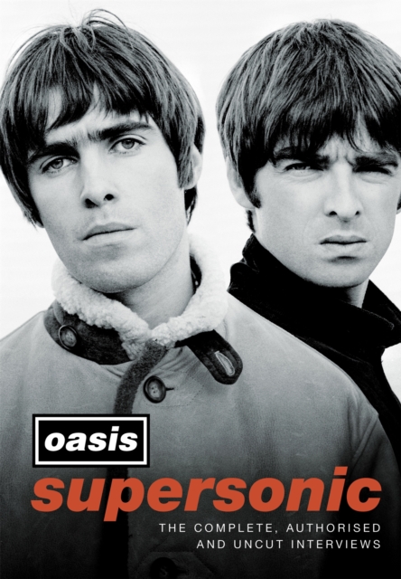Supersonic : The Complete, Authorised and Uncut Interviews, Hardback Book