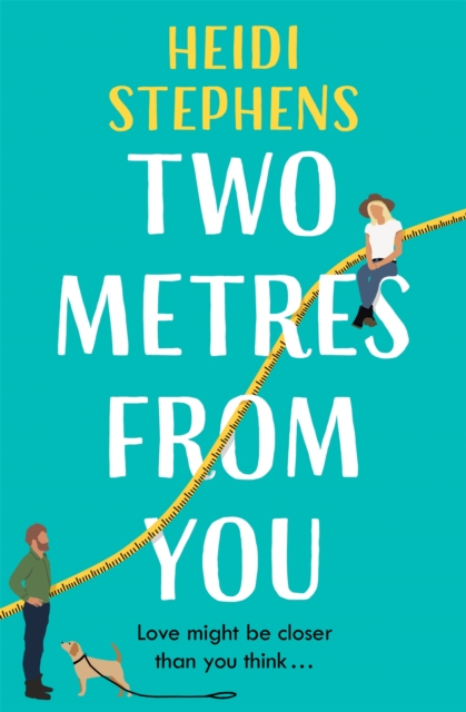 Two Metres From You : Escape with this hilarious, feel-good and utterly irresistible romantic comedy!, Paperback / softback Book