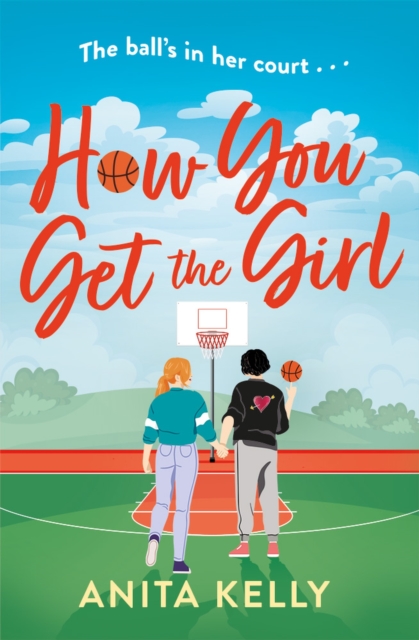 How You Get The Girl : A sizzling, humorous, and heartfelt new queer romance!, Paperback / softback Book