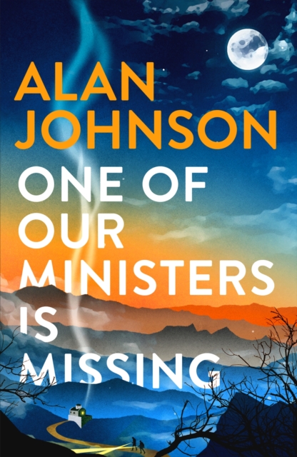 One Of Our Ministers Is Missing : From the award-winning writer and former MP, Paperback / softback Book