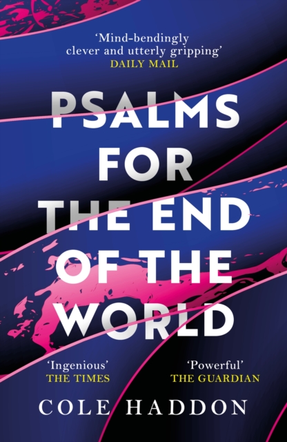 Psalms For The End Of The World : the 'mind-bendingly clever and utterly gripping' genre-breaking thriller, Paperback / softback Book