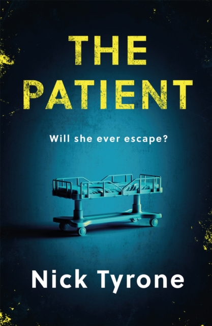 The Patient : a chilling dystopian suspense filled with dark humour, Paperback / softback Book