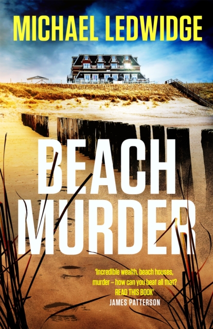 Beach Murder : 'Incredible wealth, beach houses, murder...read this book!' JAMES PATTERSON, Hardback Book