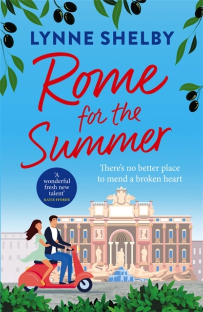 Rome for the Summer : A feel-good, escapist summer romance about finding love and following your heart, Paperback / softback Book