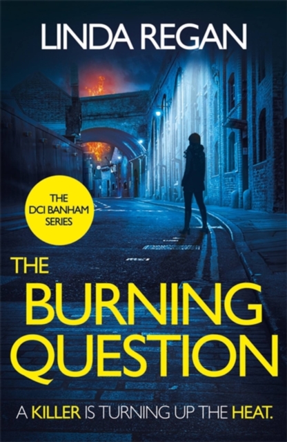 The Burning Question : A compulsive British detective crime thriller (The DCI Banham Series Book 5), Paperback / softback Book