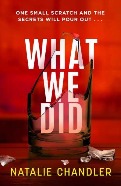 What We Did : A twisty, chilling and unpredictable suspense thriller, Paperback / softback Book