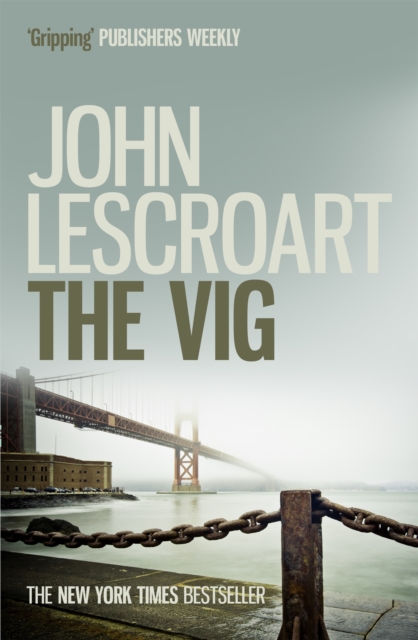 The Vig (Dismas Hardy series, book 2) : A gripping crime thriller full of twists, Paperback / softback Book