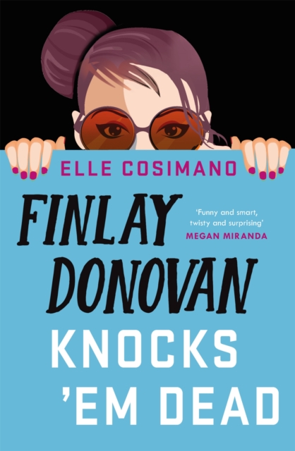 Finlay Donovan Knocks 'Em Dead : It's murder being a hit-mom..., Paperback / softback Book