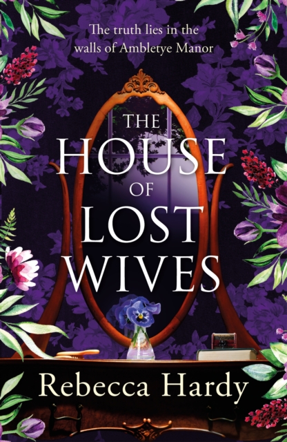The House of Lost Wives : A spellbinding mystery of a house filled with secrets, Paperback / softback Book