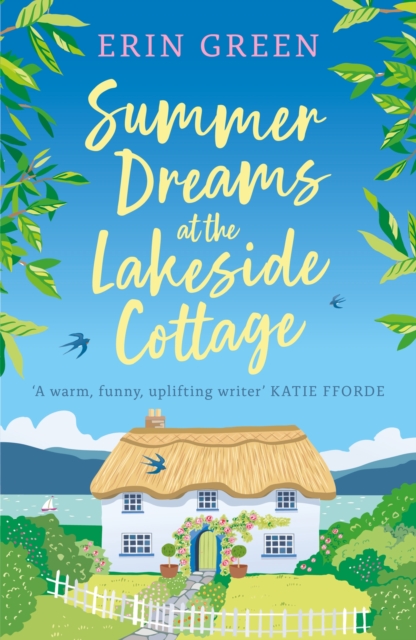 Summer Dreams at the Lakeside Cottage : The new uplifting read of fresh starts and warm friendship!, Paperback / softback Book