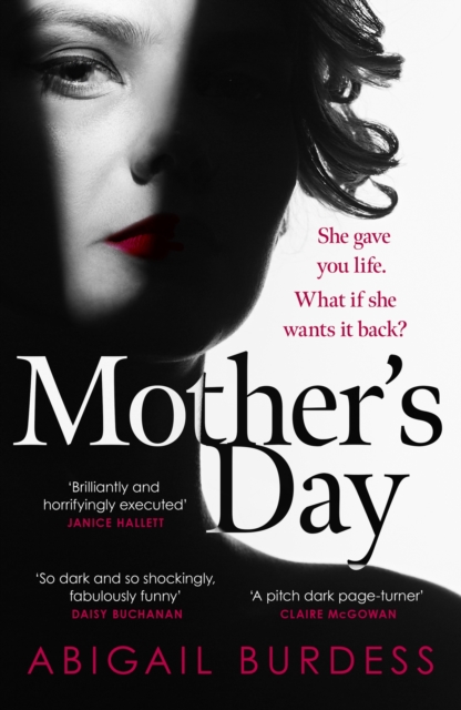 Mother's Day : Discover a mother like no other in this compulsive, page-turning thriller, Hardback Book