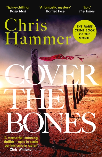 Cover the Bones : the masterful new Outback thriller from the award-winning author of Scrublands, Paperback / softback Book