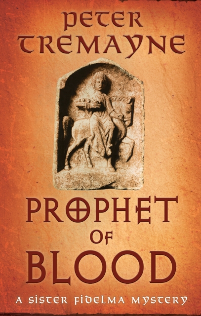 Prophet of Blood : Sister Fidelma Mysteries Book 35, Hardback Book