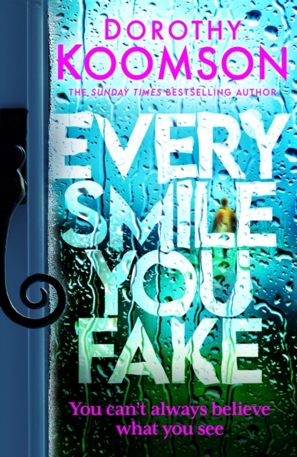 Every Smile You Fake : the gripping new novel from the bestselling Queen of the Big Reveal, Paperback / softback Book