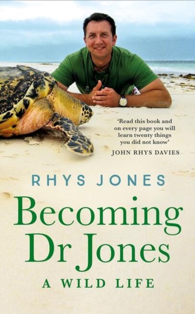 Becoming Dr Jones : A Wild Life, Hardback Book