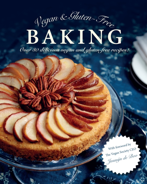 Vegan & Gluten-Free Baking : Over 80 delicious vegan and gluten-free recipes!, EPUB eBook