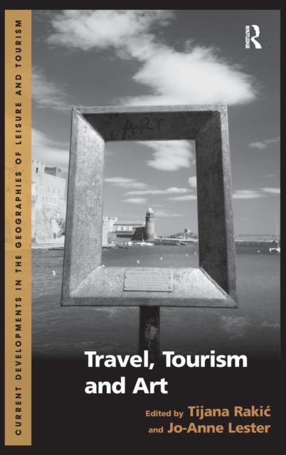 Travel, Tourism and Art, Hardback Book