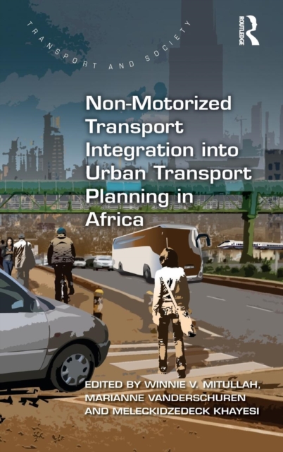 Non-Motorized Transport Integration into Urban Transport Planning in Africa, Hardback Book