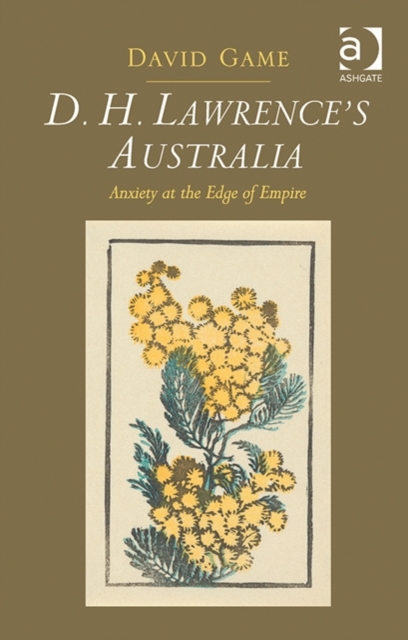 D.H. Lawrence's Australia : Anxiety at the Edge of Empire, Hardback Book