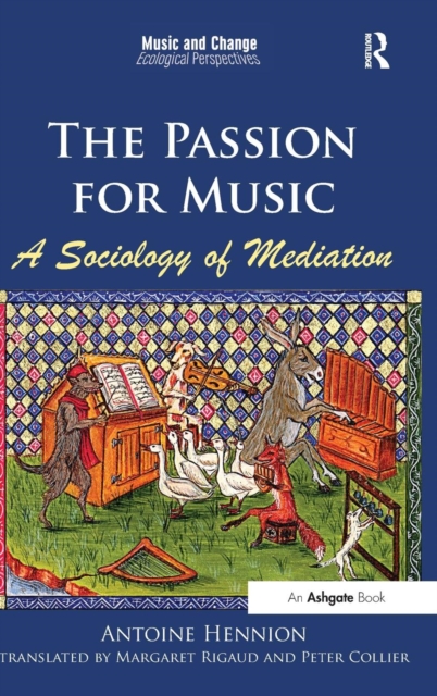 The Passion for Music: A Sociology of Mediation, Hardback Book