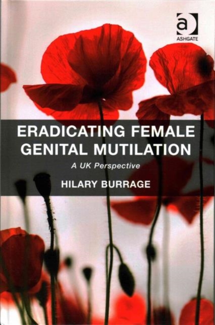 Eradicating Female Genital Mutilation : A UK Perspective, Hardback Book