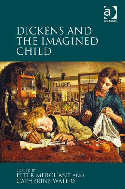 Dickens and the Imagined Child, Hardback Book