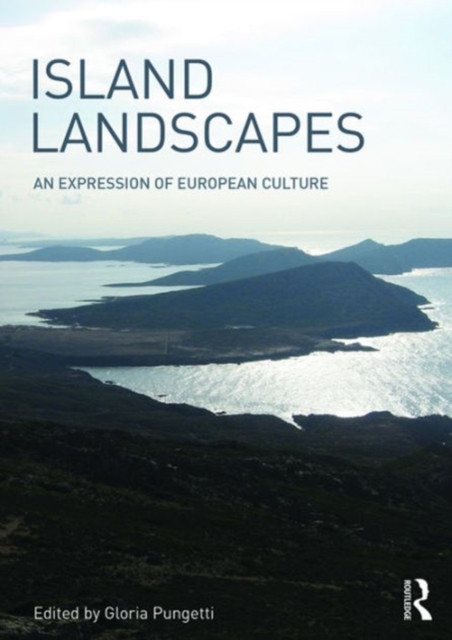 Island Landscapes : An Expression of European Culture, Hardback Book