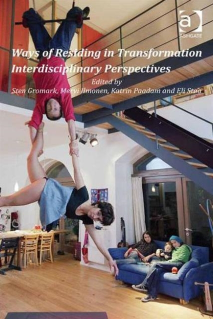 Ways of Residing in Transformation : Interdisciplinary Perspectives, Hardback Book