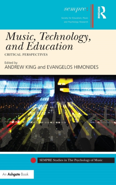 Music, Technology, and Education : Critical Perspectives, Hardback Book