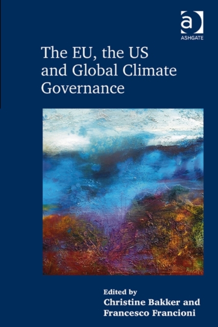 The EU, the US and Global Climate Governance, Hardback Book