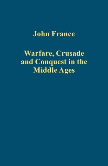 Warfare, Crusade and Conquest in the Middle Ages, Hardback Book