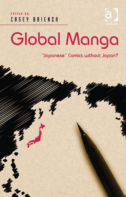 Global Manga : 'Japanese' Comics without Japan?, Hardback Book