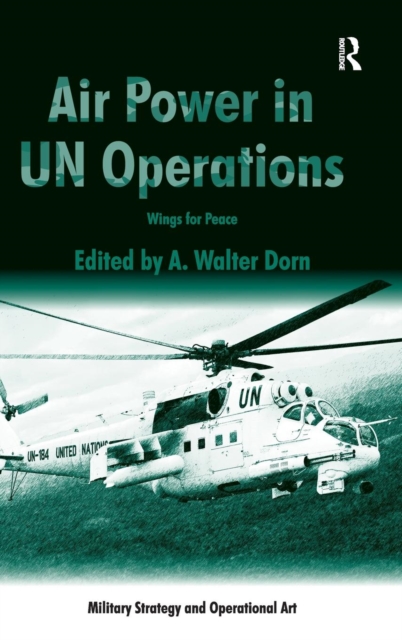 Air Power in UN Operations : Wings for Peace, Hardback Book