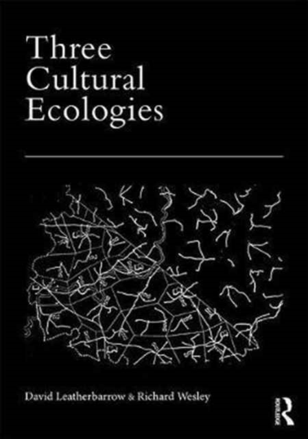 Three Cultural Ecologies, Hardback Book