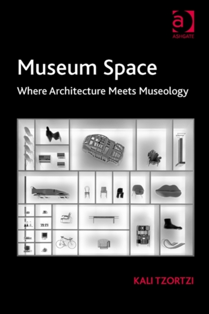 Museum Space : Where Architecture Meets Museology, Hardback Book