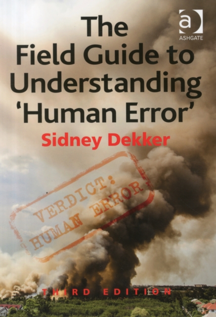 The Field Guide to Understanding 'Human Error', Paperback / softback Book
