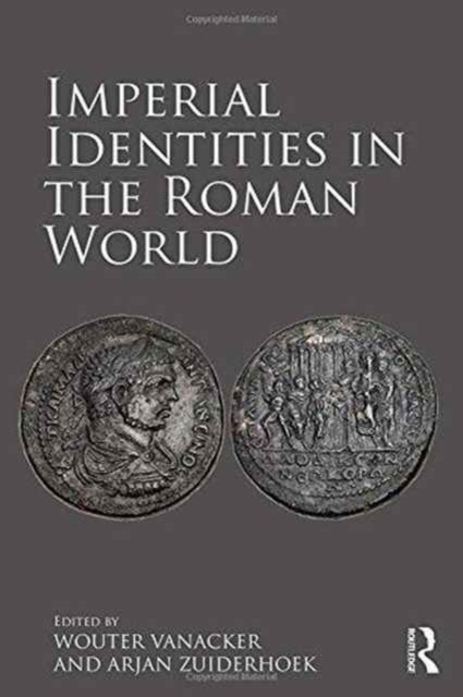 Imperial Identities in the Roman World, Hardback Book