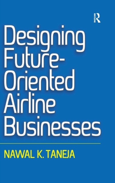 Designing Future-Oriented Airline Businesses, Hardback Book