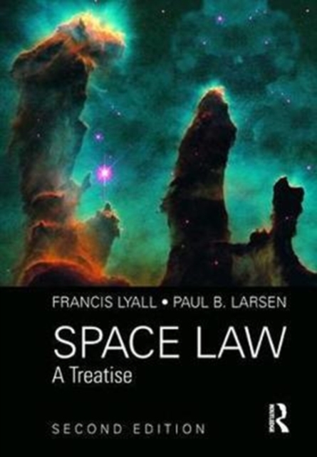 Space Law : A Treatise 2nd Edition, Hardback Book