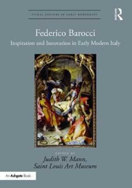 Federico Barocci : Inspiration and Innovation in Early Modern Italy, Hardback Book