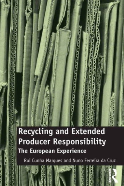 Recycling and Extended Producer Responsibility : The European Experience, Hardback Book