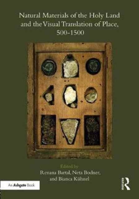 Natural Materials of the Holy Land and the Visual Translation of Place, 500-1500, Hardback Book